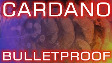 Cardano (ADA) Bulletproof | Cardano Insights