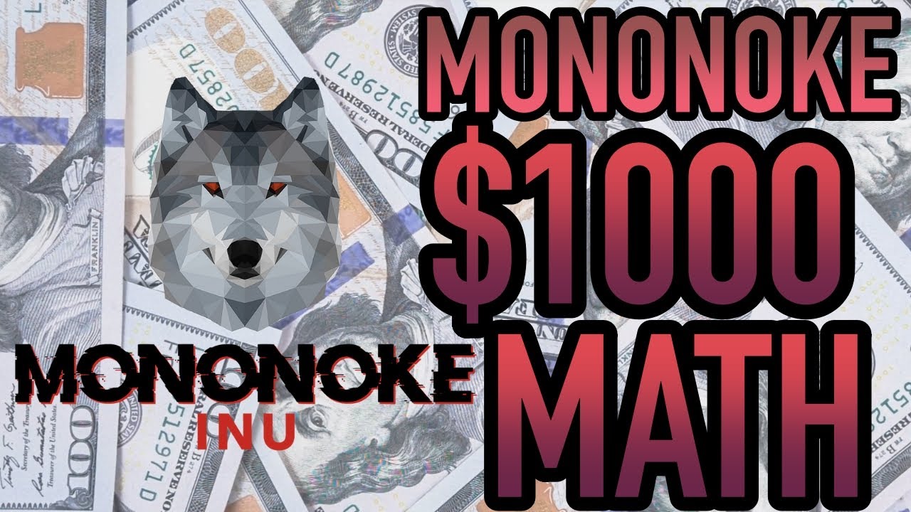 MONONOKE INU MATH • $1000 Invested at the Current Price Market Cap Included 💹