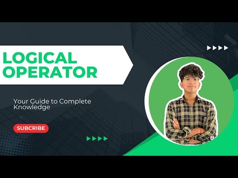 Logical  AND, OR and NOT | Watch till end | MUST WATCH!!! |