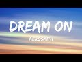 Aerosmith - Dream On (Lyrics) Mp3 Song