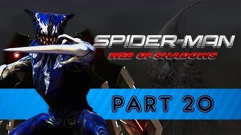 Spider-Man: Web of Shadows - Part 20 [Full Playthrough]