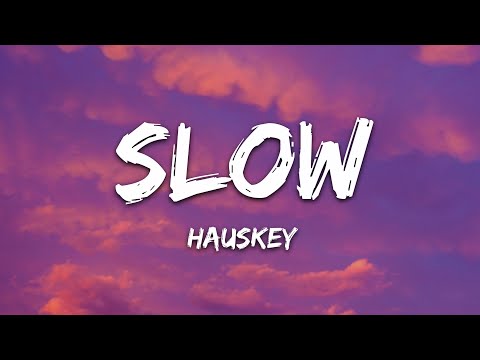 Hauskey - Slow
