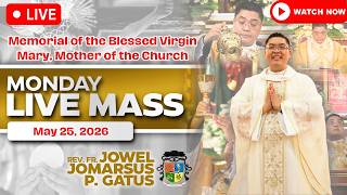 FILIPINO LIVE MASS TODAY ONLINE *MAY 25, 2026* FR. JOWEL JOMARSUS GATUS