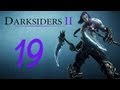 Прохождение Darksiders 2 Часть 19 (Воющий большак)