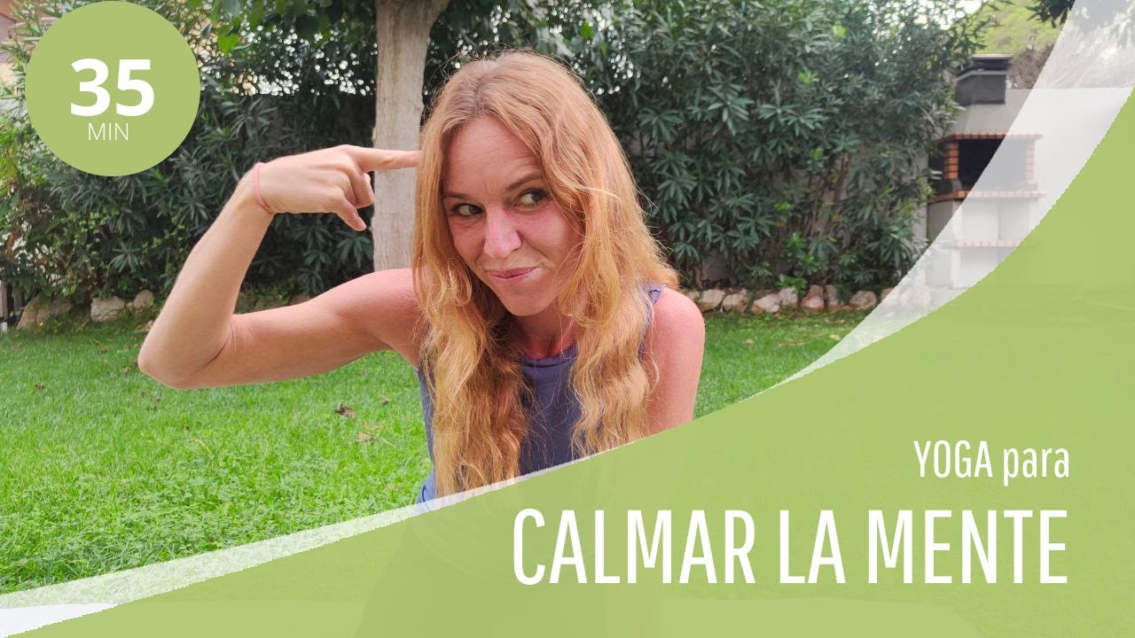 YOGA PARA CALMAR LA MENTE 🧘 Desarrollo esencial -Conecta con tu esencia ...