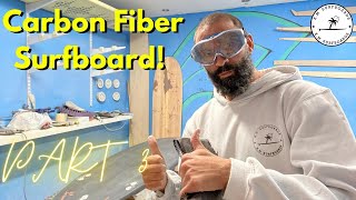Carbon Fiber Surfboard Glassing PART 3 Time-Lapse | Laminating the top | Using Vacuum Bag!