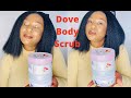 Dove Exfoliating Body Scrub / Polish Review