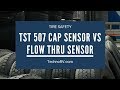 What are the Differences between the TST 507 TPMS Cap Sensor and the Flow Thru Sensor?