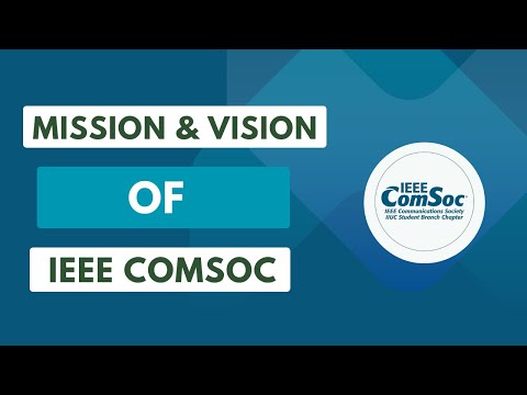 Mission and Vision of IEEE Communications Society | IIUC ComSoc IIUC SBC