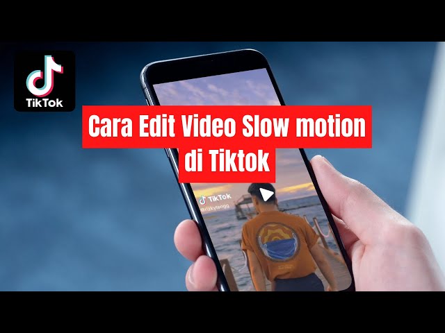 Cara Edit Video Slow Motion di Tiktok class=