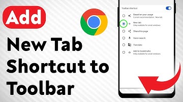 How to Add New Tab Shortcut to Chrome Toolbar on Mobile (Updated)