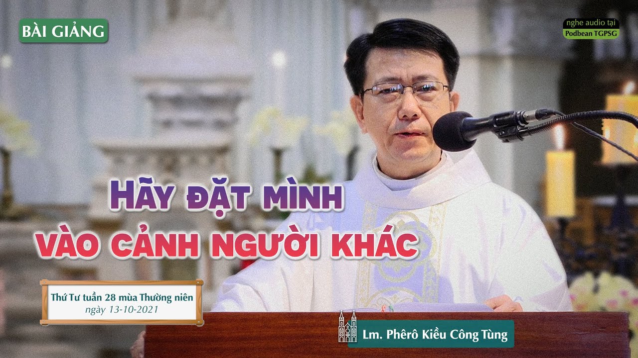 Hãy đặt mình vào cảnh người khác - Lm. Phêrô Kiều Công Tùng