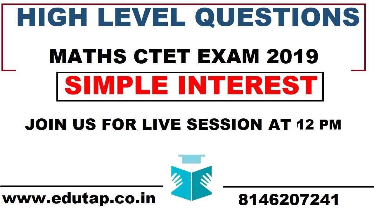 High level Questions of Simple Interest for CTET,KVS, HTET, PSTET, UPTET, MPTET and RAJTET , 2019