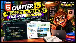 How to Use Absolute and Relative File Paths in HTML | Chapter 15 | HTML Course