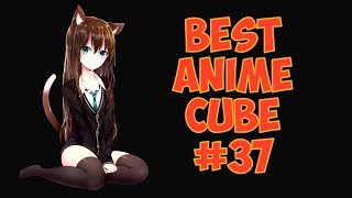 BEST ANIME CUBE #37