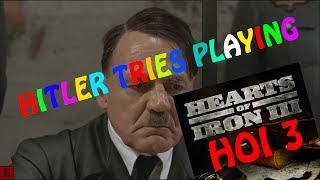 Hitler Plays Hearts Of Iron 3