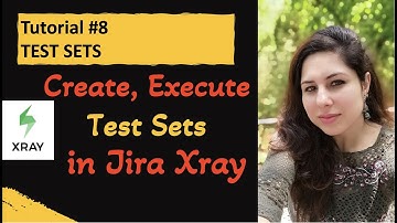 Jira Xray Tutorial #8 | How to Create  and Execute Test Sets in Jira Xray| Jira Xray Plugin