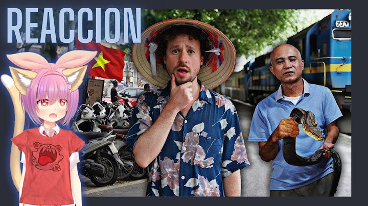 REACCION A LuisitoComunica "Este país es un hermoso caos: ¡todo me sorprende! | VIETNAM 🇻🇳" #vtuber
