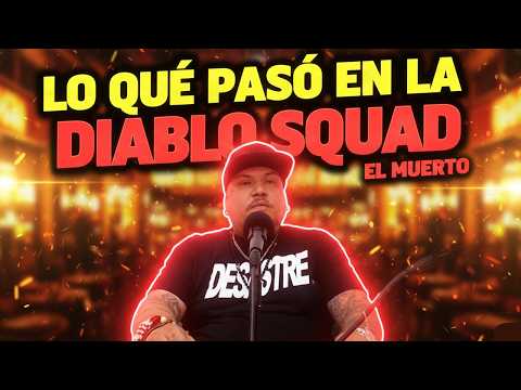 LO QUÉ PASÓ EN LA DIABLO SQUAD | El Muerto Con Sergio Mejorado