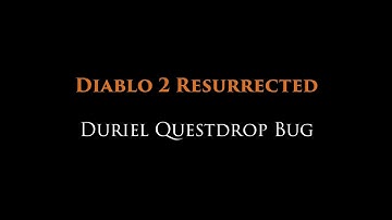 Diablo 2 Resurrected: Duriel Questdrop Bug