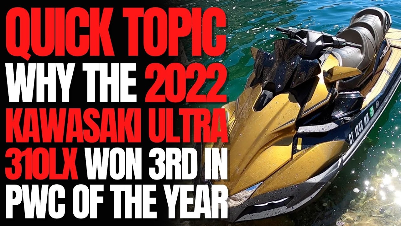 Why The 2022 Kawasaki Ultra 310LX Won 3rd in Watercraft of The