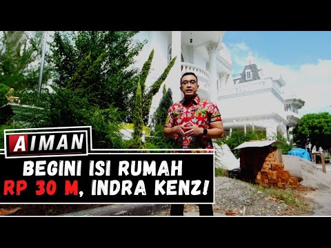 Begini Isi Rumah Rp 30 M, Indra Kenz! (2) - AIMAN