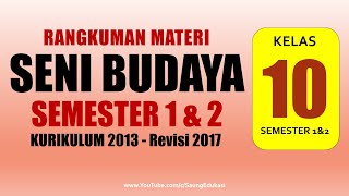 Kelas 10 - Seni Budaya - Kurikulum 2013 Semester 1 dan 2 Revisi 2017