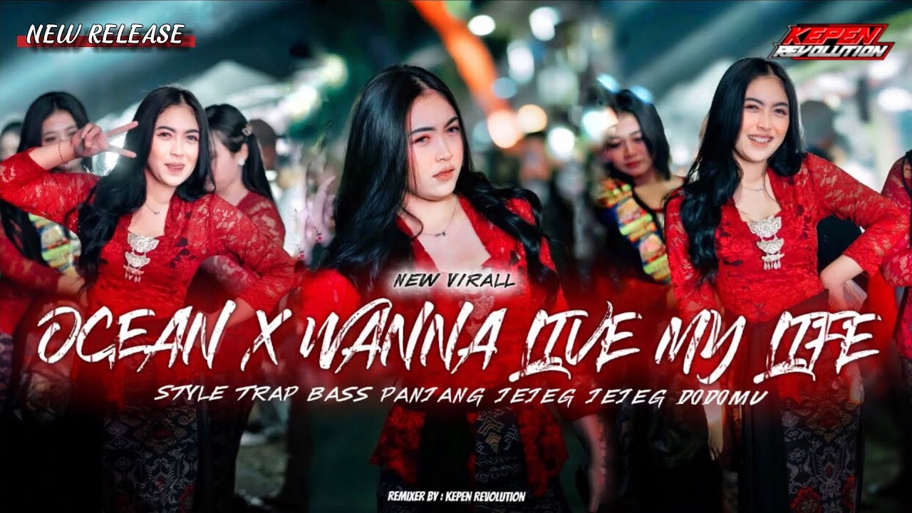 DJ OCEANS X WANNA LIVE MY LIFE‼️STYLE TRAP BASS PANJANG JEJEG JEJEG DODOMU VIRALL, KEPEN REVOLUTION
