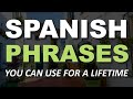 Short spanish phrases you can use for a lifetime  listen every day and learn spanish fast