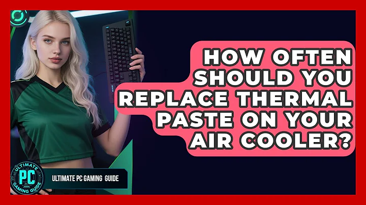 How Often Should You Replace Thermal Paste On Your Air Cooler? - Ultimate PC Gaming Guide