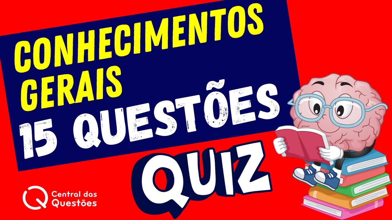 QUIZ CONHECIMENTOS GERAIS I PERGUNTAS E RESPOSTAS I PARTE 15 