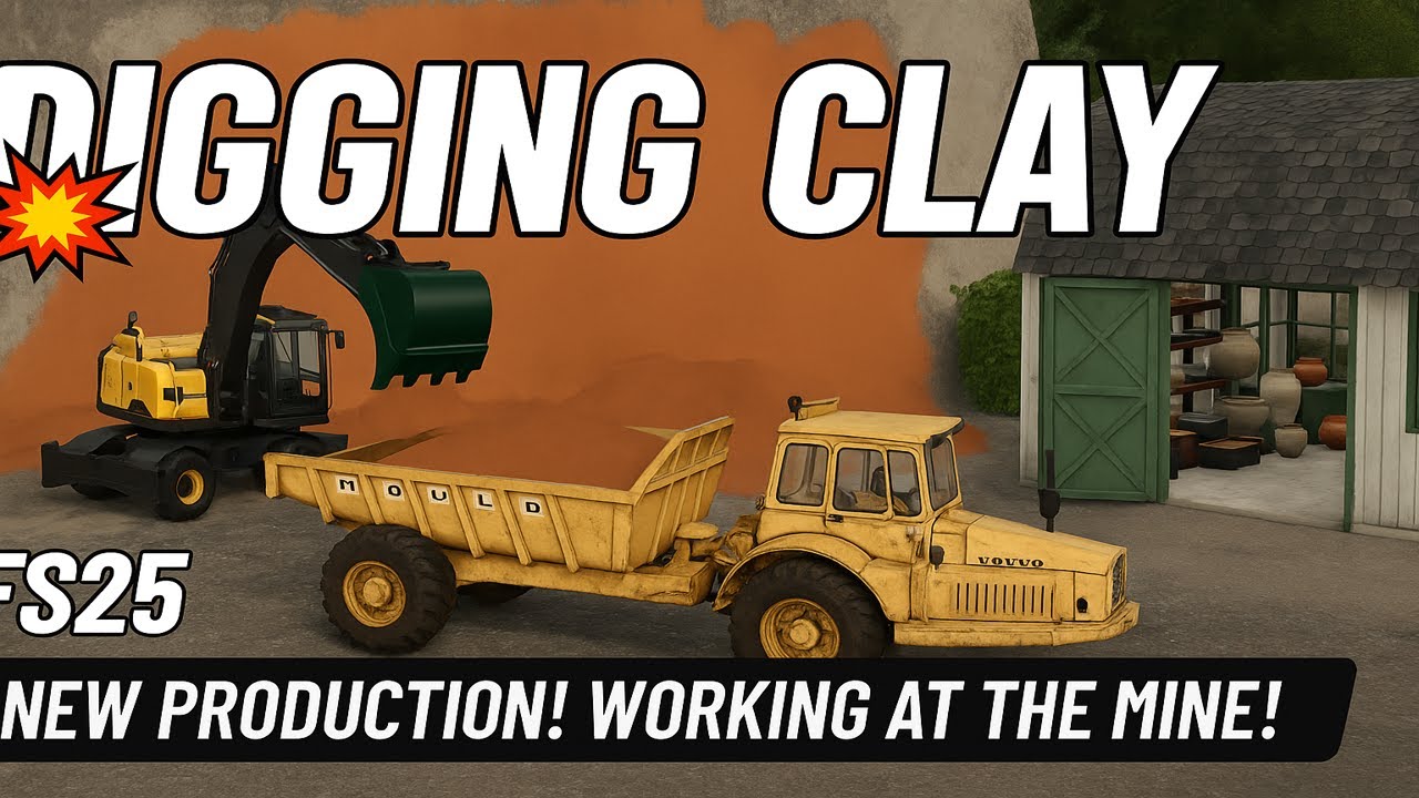 DIGGING CLAY! NEW PRODUCTION! WORKING AT THE MINE! Upgrading the Old Gold Mine Base in FS25