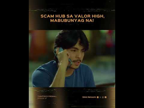 Taskforce Firewall: Scam hub sa Valor High, mabubunyag na! | Episode 97