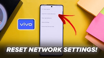 How to Reset Wi-Fi, Bluetooth & Mobile Network on any Vivo Mobile?(Quick Guide)