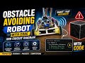 Make OBSTACLE AVOIDING ROBOT with code and circuit diagram #Arduino #project 