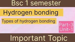 Bsc 1semester Hydrogen Bonding  |Important topic | Types of Hydrogen Bonding| bsc chemistry