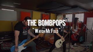 The Bombpops - "Watch Me Fold" Live! from The Rock Room chords