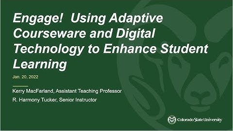 Engage!  Using Adaptive Courseware and Digital Technology to Enhance Student Learning