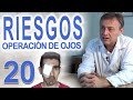 PROBLEMAS DE LA OPERACIÓN DE OJOS | Peligros y complicaciones de la cirugía intraocular y lasik C-20