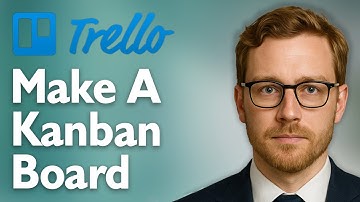 How To Make A Kanban Board In Trello [2025 Guide]