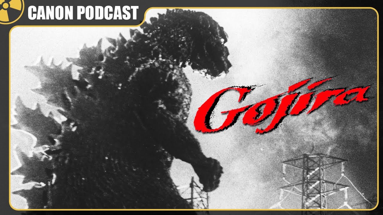 Godzilla Is an Essential Movie | The Canon Podcast S1E14