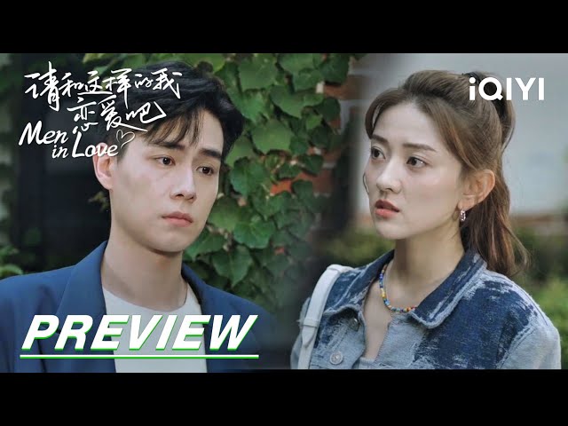 EP28 Preview: Ye Han and Xiaoxiao’s brief separation | Men in Love 请和这样的我恋爱吧 | iQIYI class=