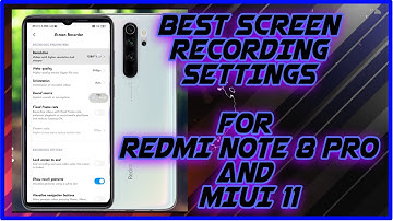 BEST SCREEN RECORDING SETTINGS | REDMI NOTE 8 PRO | MIUI 11 | HINDI