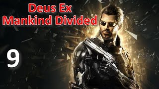 Deus Ex Mankind Divided Проф Прохождение Ч.9 - Уход В Тень/Дела Семейные/Встреча С Янусом/Ограбление