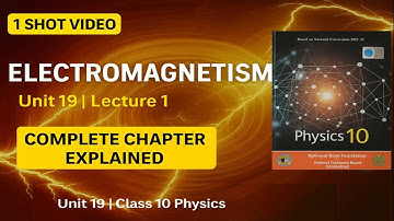 📘 Class 10 Physics | Unit 19 Electromagnetism | One Shot Complete Chapter | National Book Foundation