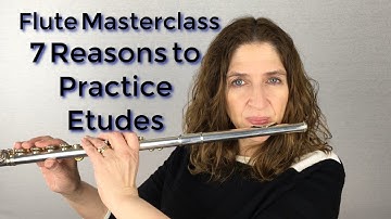 Course Introduction Flute Masterclass 7 Reasons to Practice Etudes