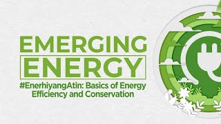 Emerging Energy #EneryhiyangAtin: Demand-Side Management (DSM) Program
