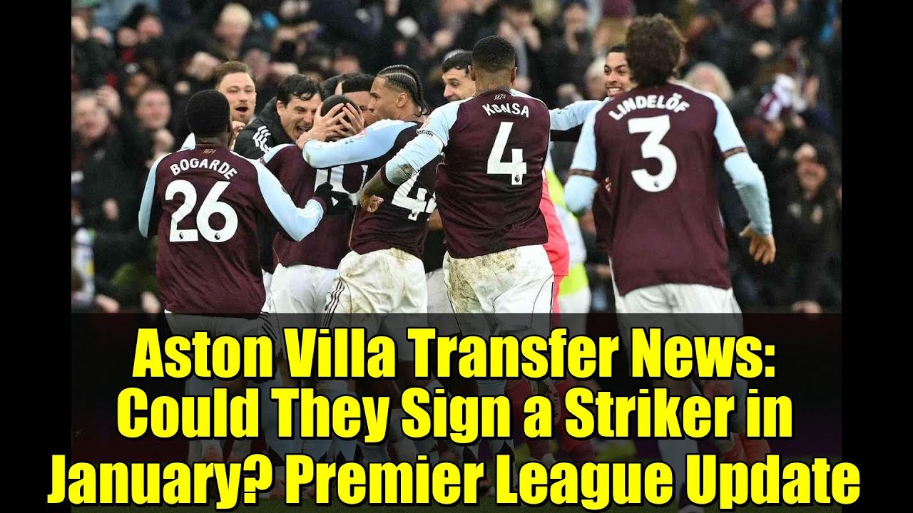 Новости о трансферах «Астон Виллы»: могут ли они подписать нападающего в январе? Новости Премьер-...
