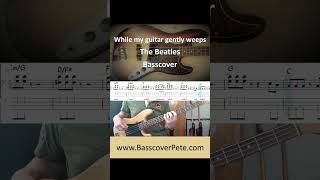 The Beatles While my guitar gently weeps  #basscover #basscoverwithtabs
