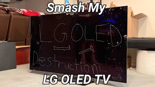 Smash My LG OLED TV